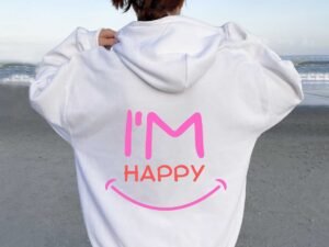 Women's I'm Happy Print Hoodie